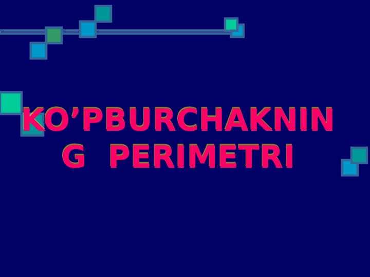 KO’PBURCHAKNING PERIMETRI