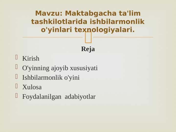 Maktabgacha ta'lim tashkilotlarida ishbilarmonlik o'yin texnologiyalari