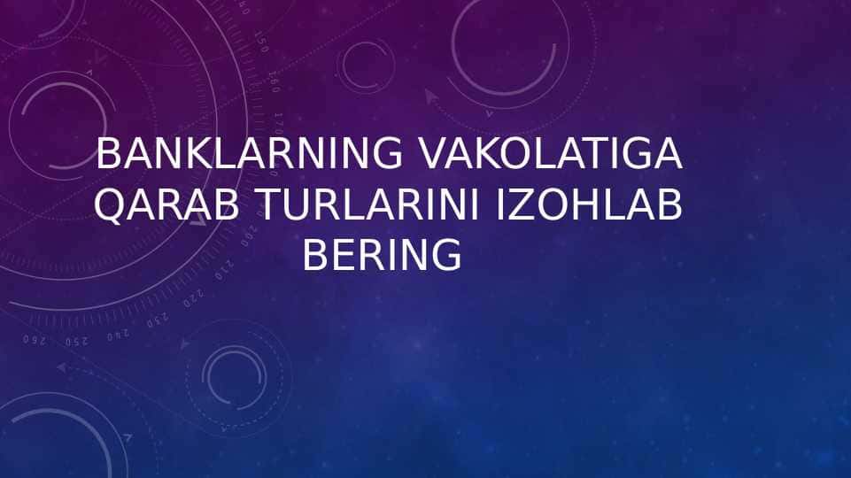Banklarning vakolatiga qarab turlarini izohlab bering