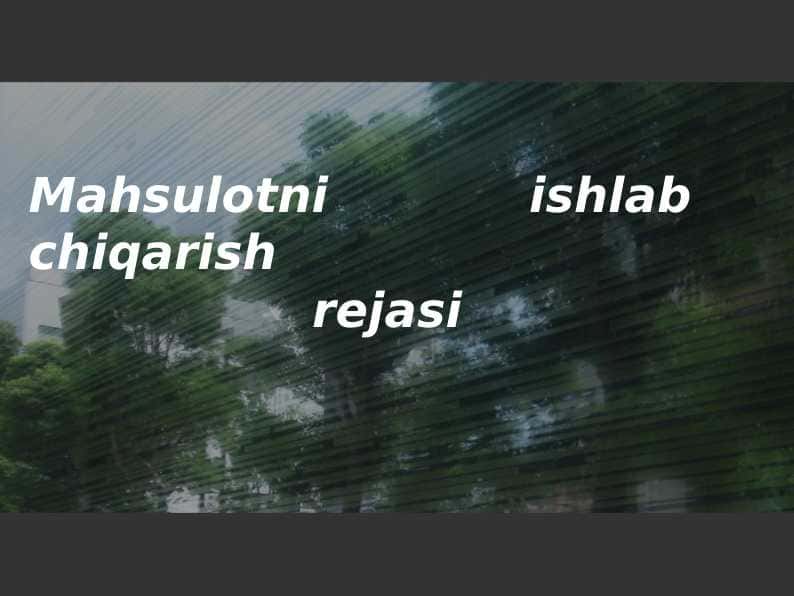 Mahsulotni ishlab chiqarish rejasi