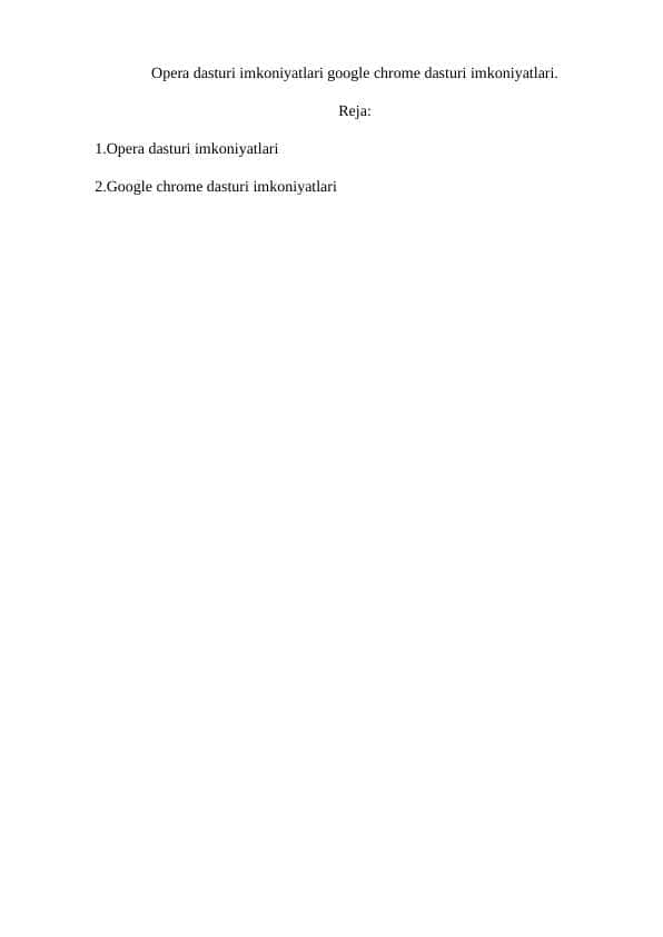 Opera dasturi imkoniyatlari google chrome dasturi imkoniyatlari