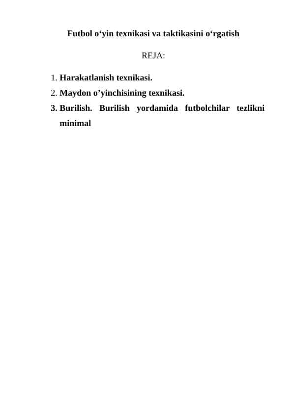 Futbol o‘yin texnikasi va taktikasini o‘rgatishni takomillashtirish va mahoratini oshirish.