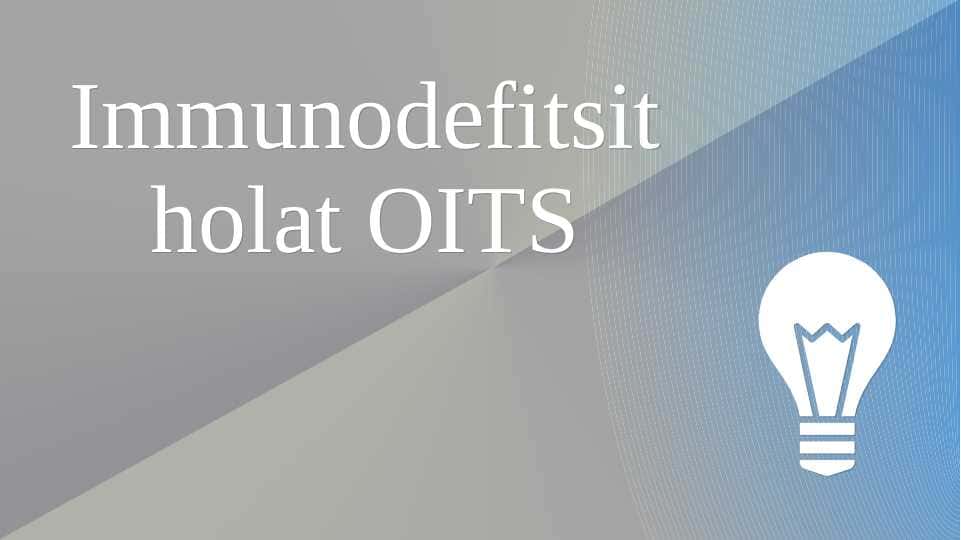 Immunodefitsit holat OITS
