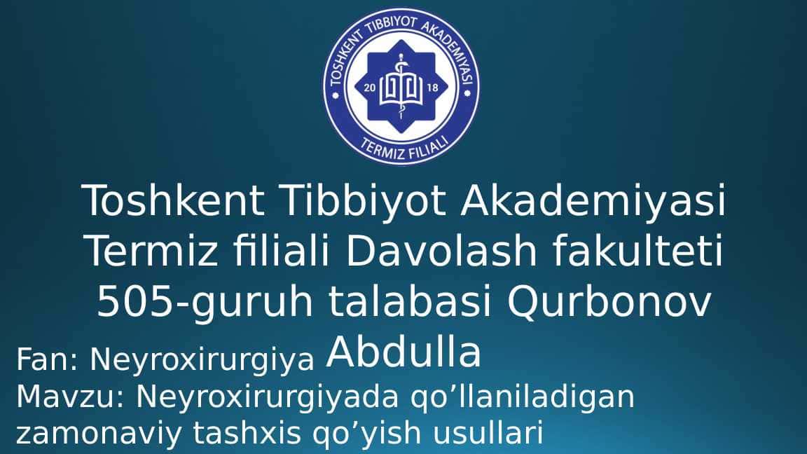Neyroxirurgiyada qo’llaniladigan zamonaviy tashxis qo’yish usullari