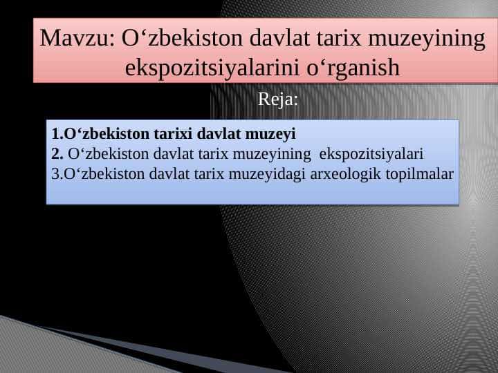 O‘zbekiston davlat tarix muzeyining ekspozitsiyalarini o‘rganish