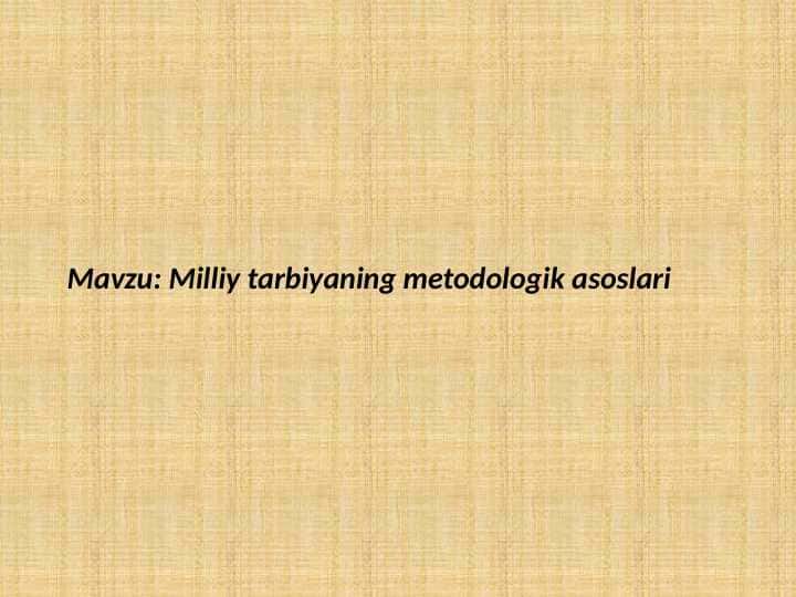 Milliy tarbiyaning metodologik asoslari