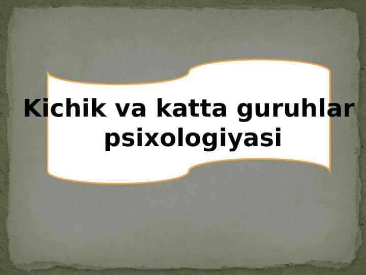 Kichik va katta guruhlar psixologiyasi