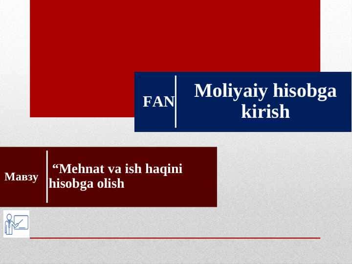 “Mehnat va ish haqini hisobga olish
