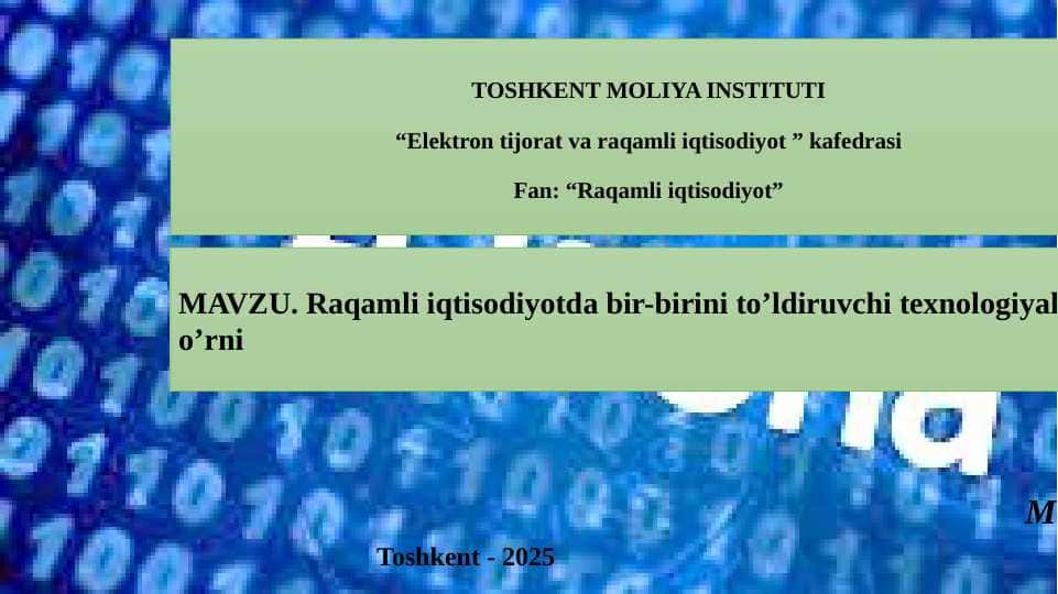 Raqamli iqtisodiyotda bir-birini to’ldiruvchi texnologiyalar o’rni