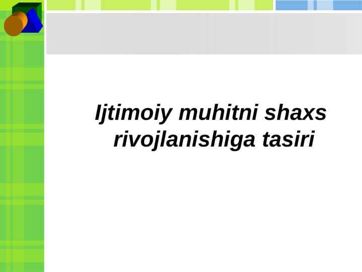 Ijtimoiy muhitni shaxs rivojlanishiga tasiri