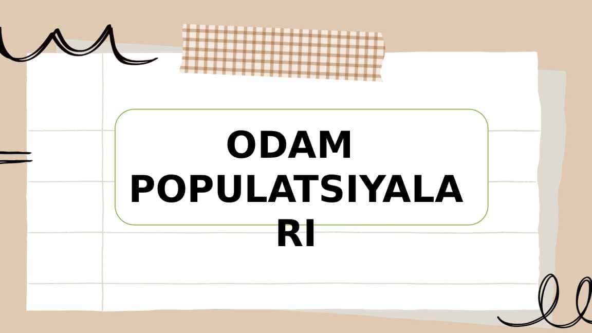 ODAM POPULATSIYALARI