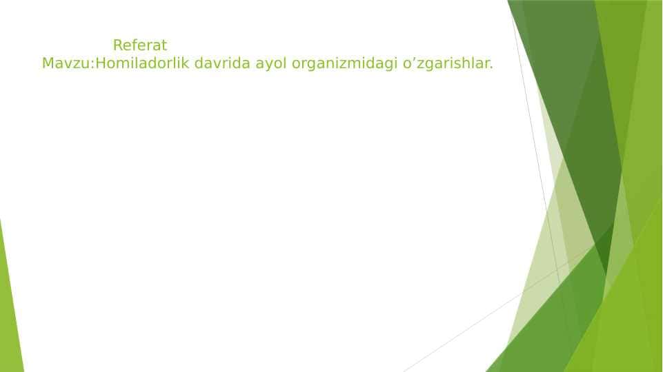Homiladorlik davrida ayol organizmidagi o’zgarishlar.