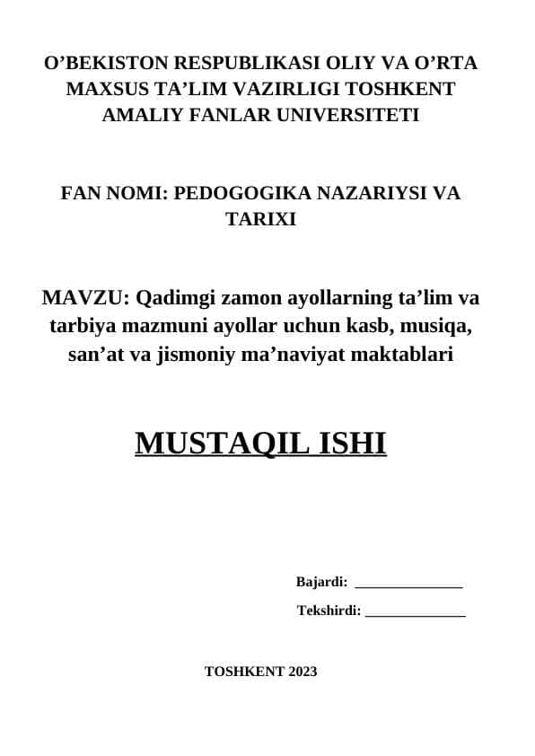 Qadimgi zamon ayollarning ta’lim va tarbiya mazmuni ayollar uchun kasb, musiqa, san’at va jismoniy ma’naviyat maktablari