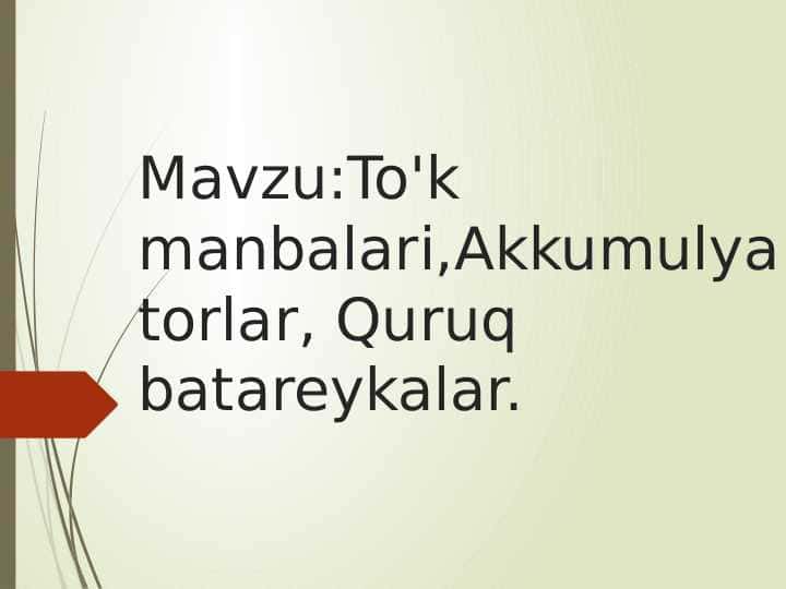 To'k manbalari,Akkumulyatorlar, Quruq batareykalar.