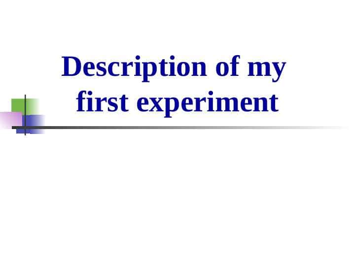 Description of my first experiment