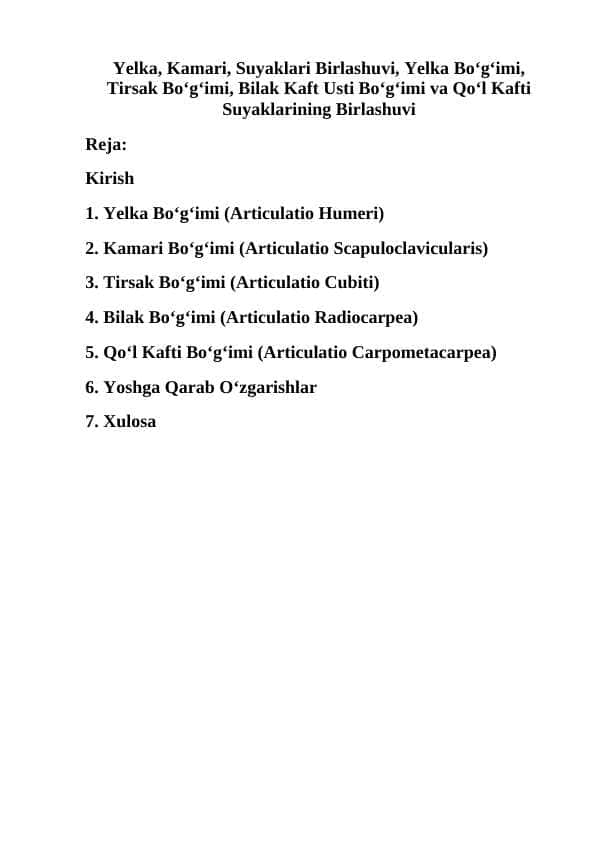 Yelka, Kamari, Suyaklari Birlashuvi, Yelka Bo‘g‘imi, Tirsak Bo‘g‘imi, Bilak Kaft Usti Bo‘g‘imi va Qo‘l Kafti Suyaklarining Birlashuvi
