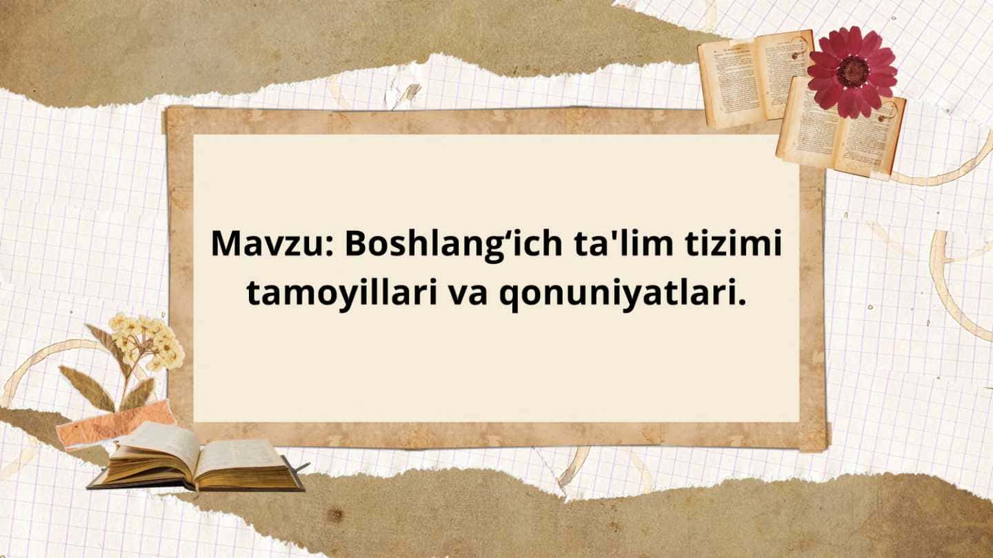 Boshlang'ich ta'lim tizimi tamoyillari va qonuniyatlari