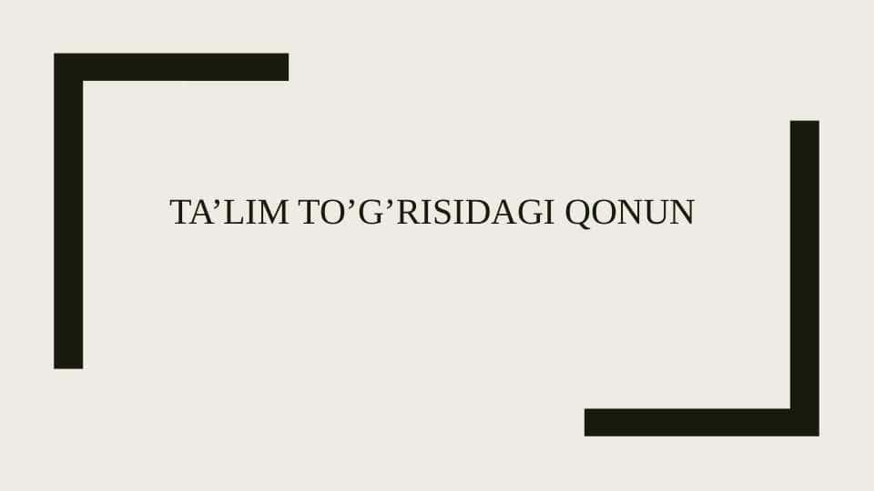 Ta’lim to’g’risidagi qonun