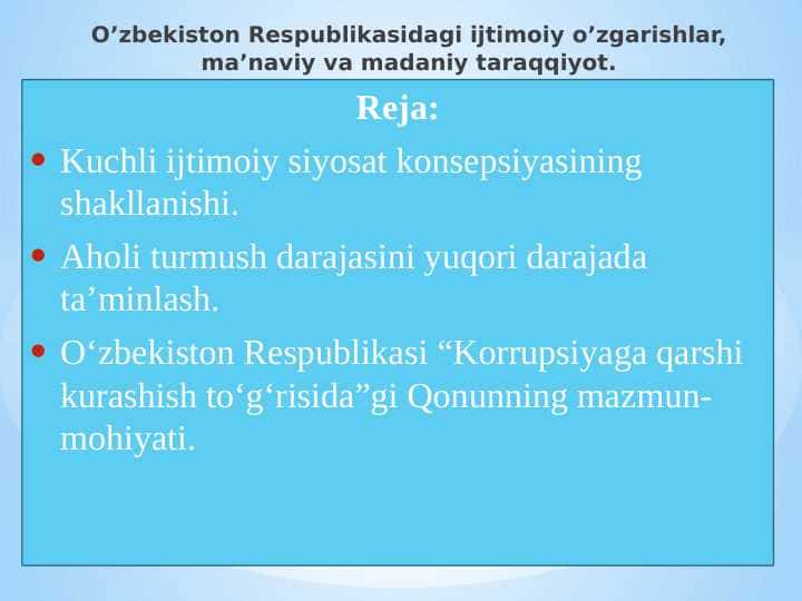O’zbekiston Respublikasidagi ijtimoiy o’zgarishlar, ma’naviy va madaniy taraqqiyot