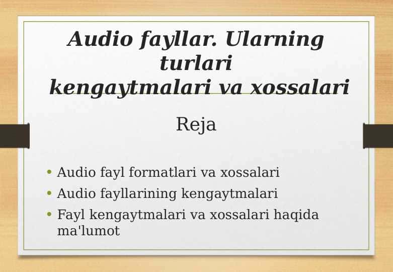 Audio fayllar Ularning turlari kengaytmalari va xossalarI