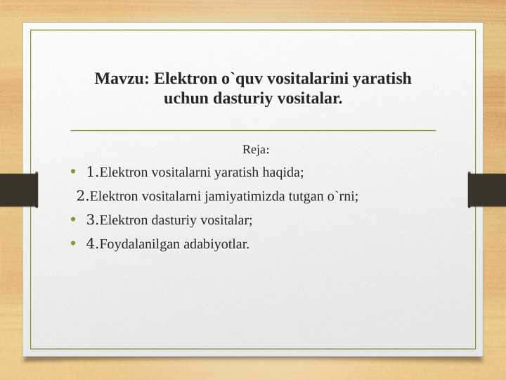 Elektron o`quv vositalarini yaratish uchun dasturiy vositalar