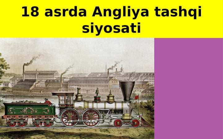 18 asrda Angliya tashqi siyosati