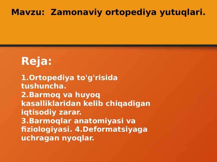 Zamonaviy ortopediya yutuqlari.Suyaklar patologiyalarida bajariladigan operatsiyalar.