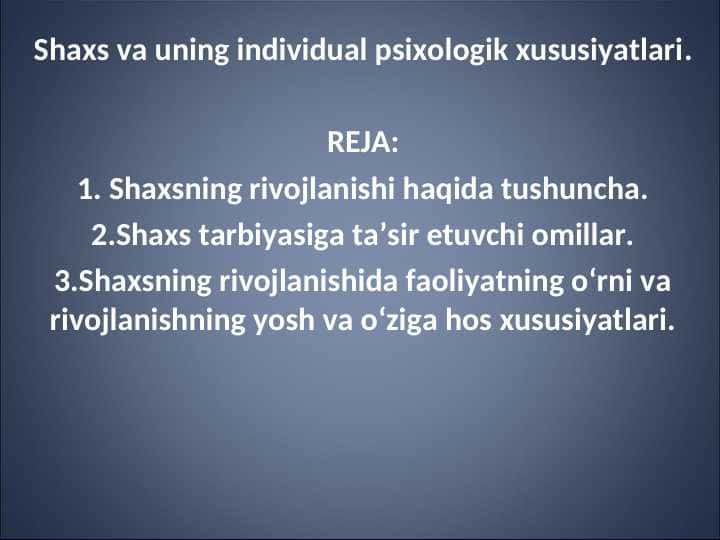 Shaxs va uning individual psixologik xususiyatlari