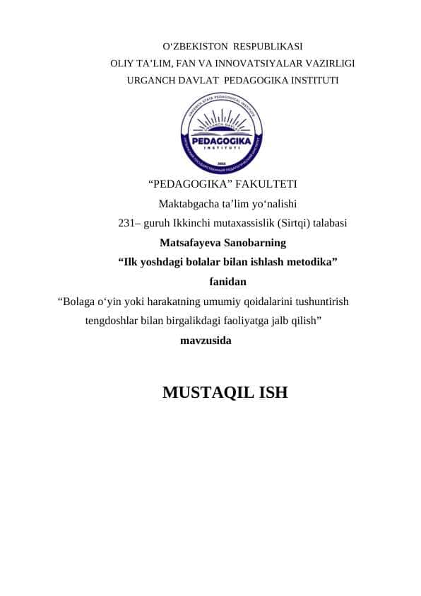 Bolaga o‘yin yoki harakatning umumiy qoidalarini tushuntirish tengdoshlar bilan birgalikdagi faoliyatga jalb qilish