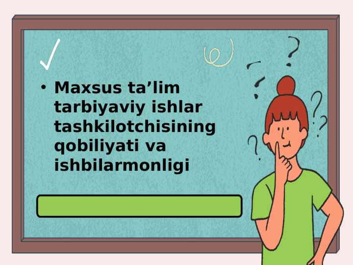 Maxsus taʼlim tarbiyaviy ishlar tashkilotchisining qobiliyati va ishbilarmonligi