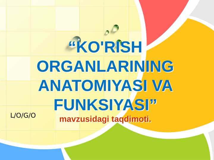 KO'RISH ORGANLARINING ANATOMIYASI VA FUNKSIYASI