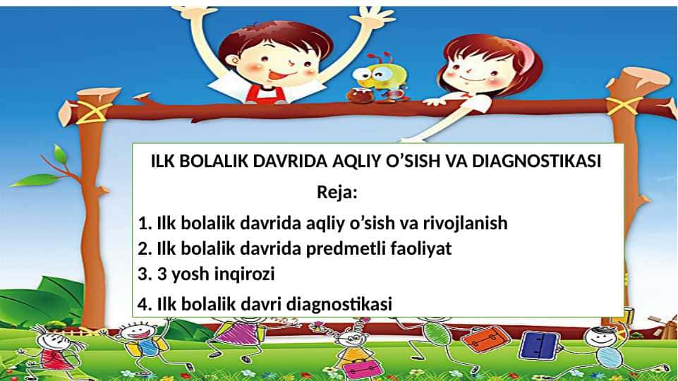 ILK BOLALIK DAVRIDA AQLIY O’SISH VA DIAGNOSTIKASI