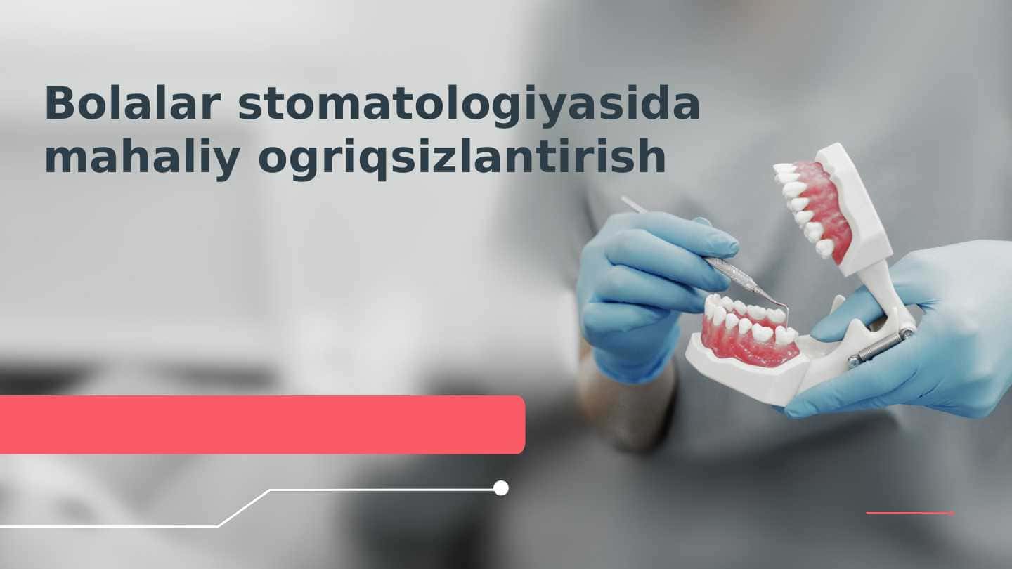 Bolalar stomatologiyasida mahaliy ogriqsizlantirish