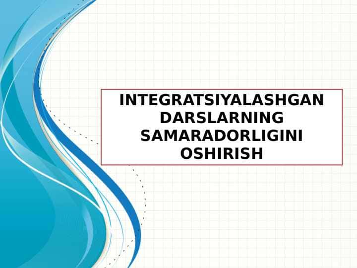 Integratsiyalashgan darslarning samaradorligini oshirish