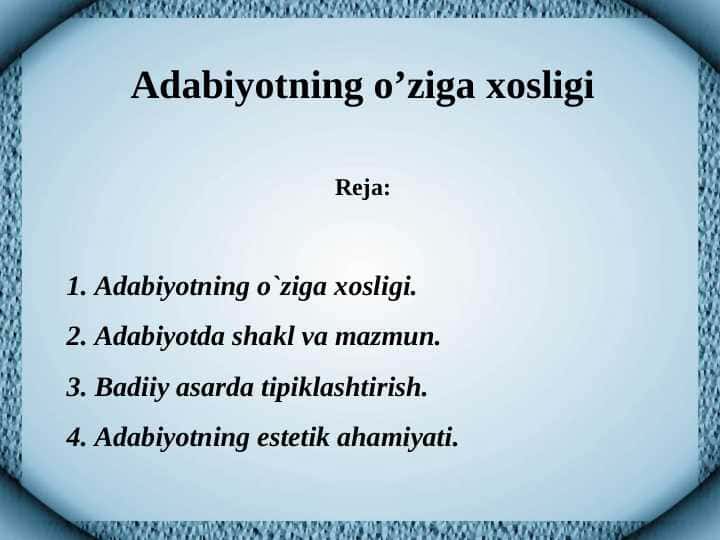 Adabiyotning o’ziga xosligi