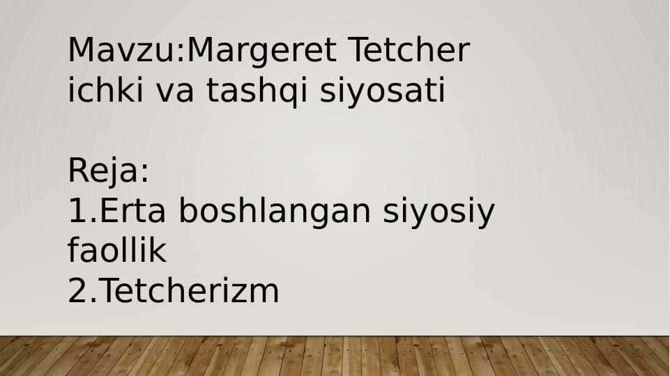 Margeret Tetcher ichki va tashqi siyosati