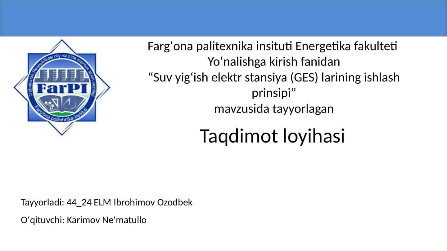 Suv yig‘ish elektr stansiya (GES) larining ishlash prinsipi