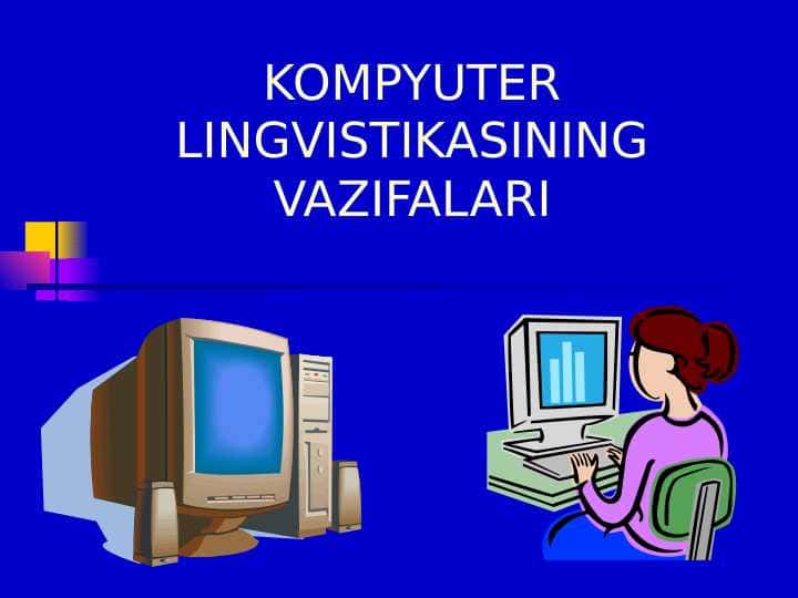 KOMPYUTER LINGVISTIKASINING VAZIFALARI