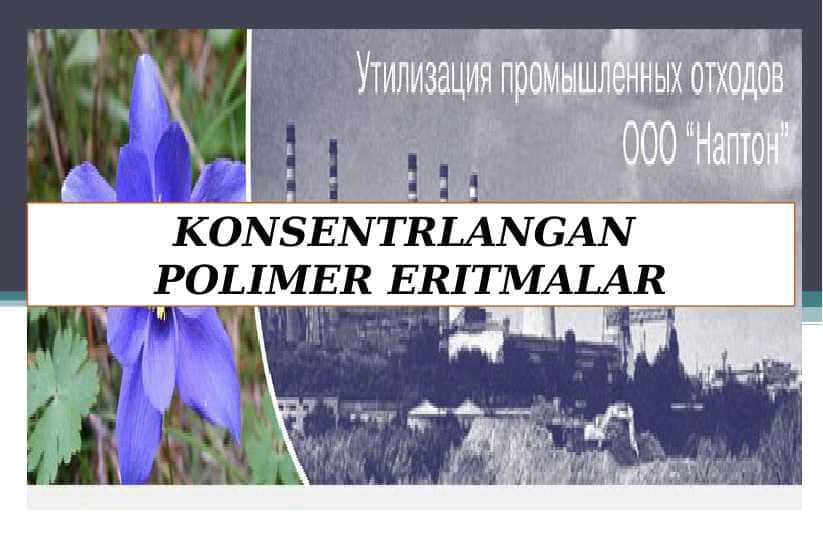 KONSENTRLANGAN POLIMER ERITMALAR