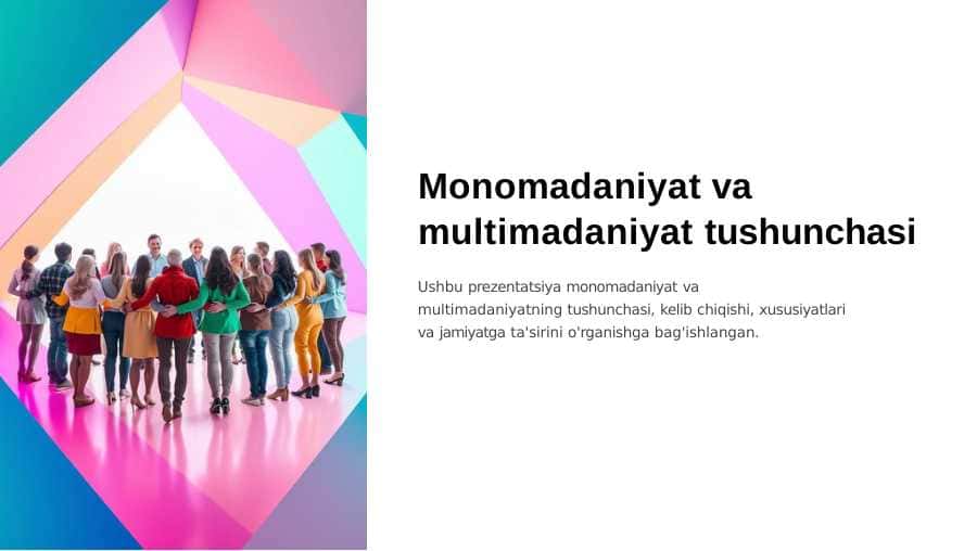 Monomadaniyat va multimadaniyat tushunchasi