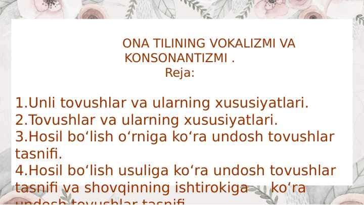 ONA TILINING VOKALIZMI VA KONSONANTIZMI