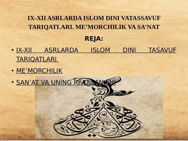 IX-XII asrlarda islom dini vatassavuf Tariqatlari. me’morchilik va sa’nat