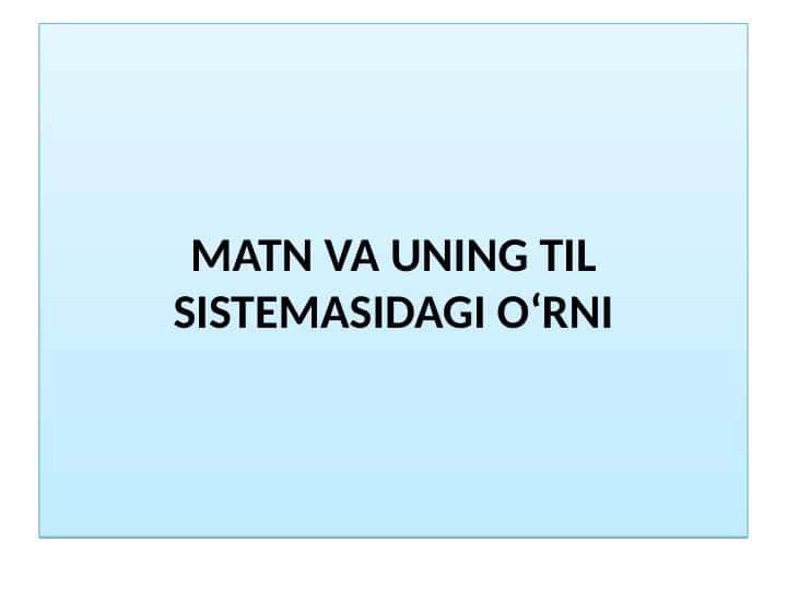 MATN VA UNING TIL SISTEMASIDAGI O‘RNI