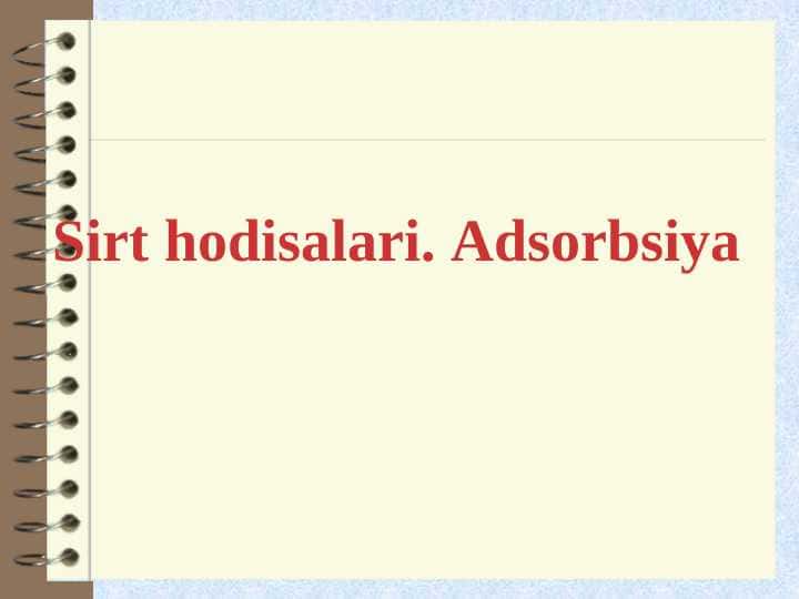 Sirt hodisalari. Adsorbsiya