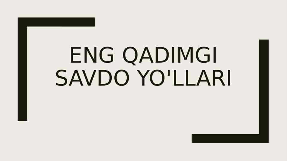 Eng qadimgi savdo yo'llari 25