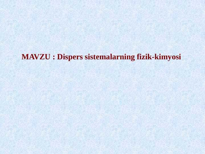 Dispers sistemalarning fizik-kimyosi