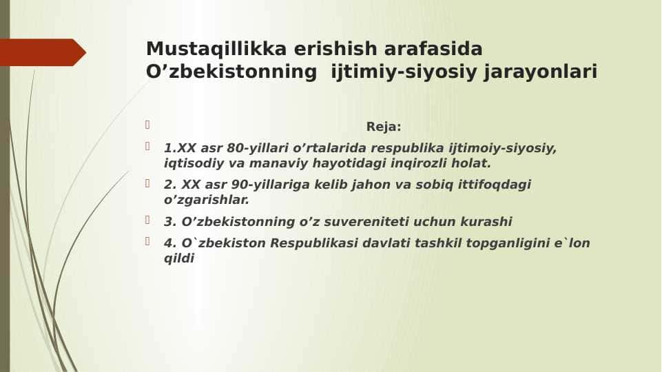 Mustaqillikka erishish arafasida O’zbekistonning ijtimiy-siyosiy jarayonlari