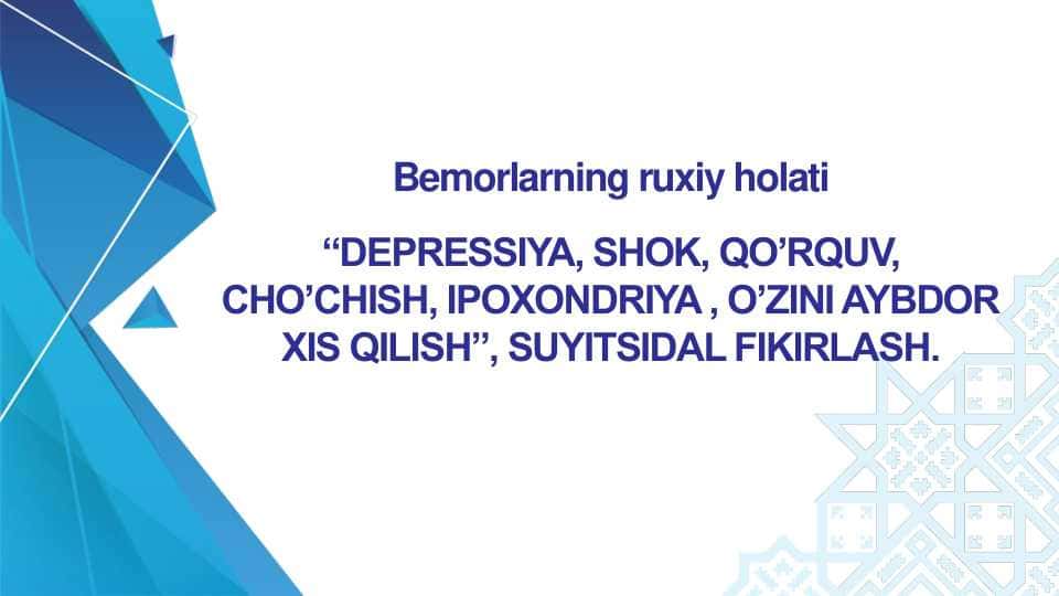 Bemorlarning ruxiy holati “depressiya, shok, qo’rquv, cho’chish,