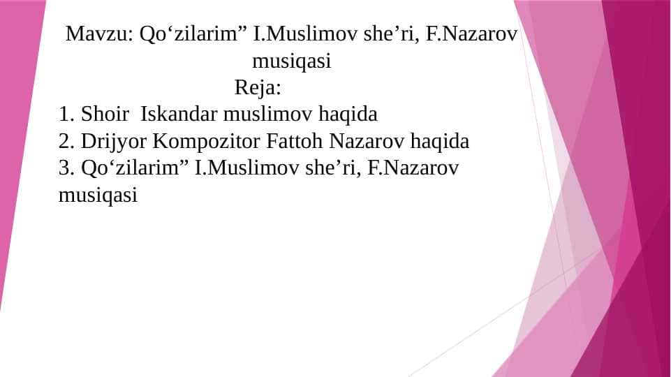 Qo‘zilarim” I.Muslimov she’ri, F.Nazarov musiqasi