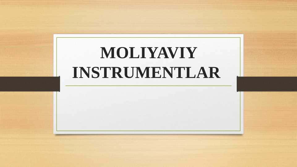 MOLIYAVIY INSTRUMENTLAR
